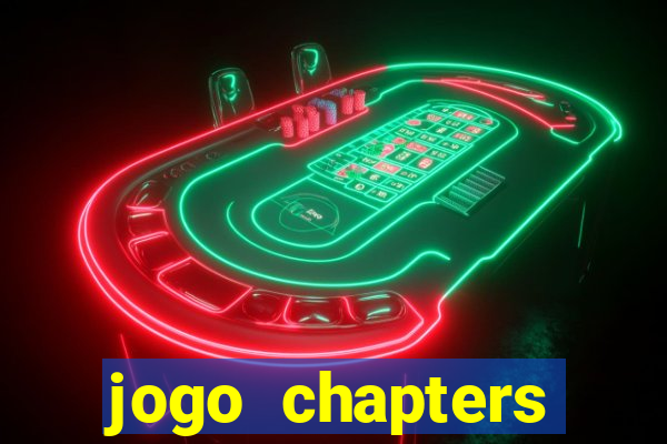 jogo chapters diamantes infinitos